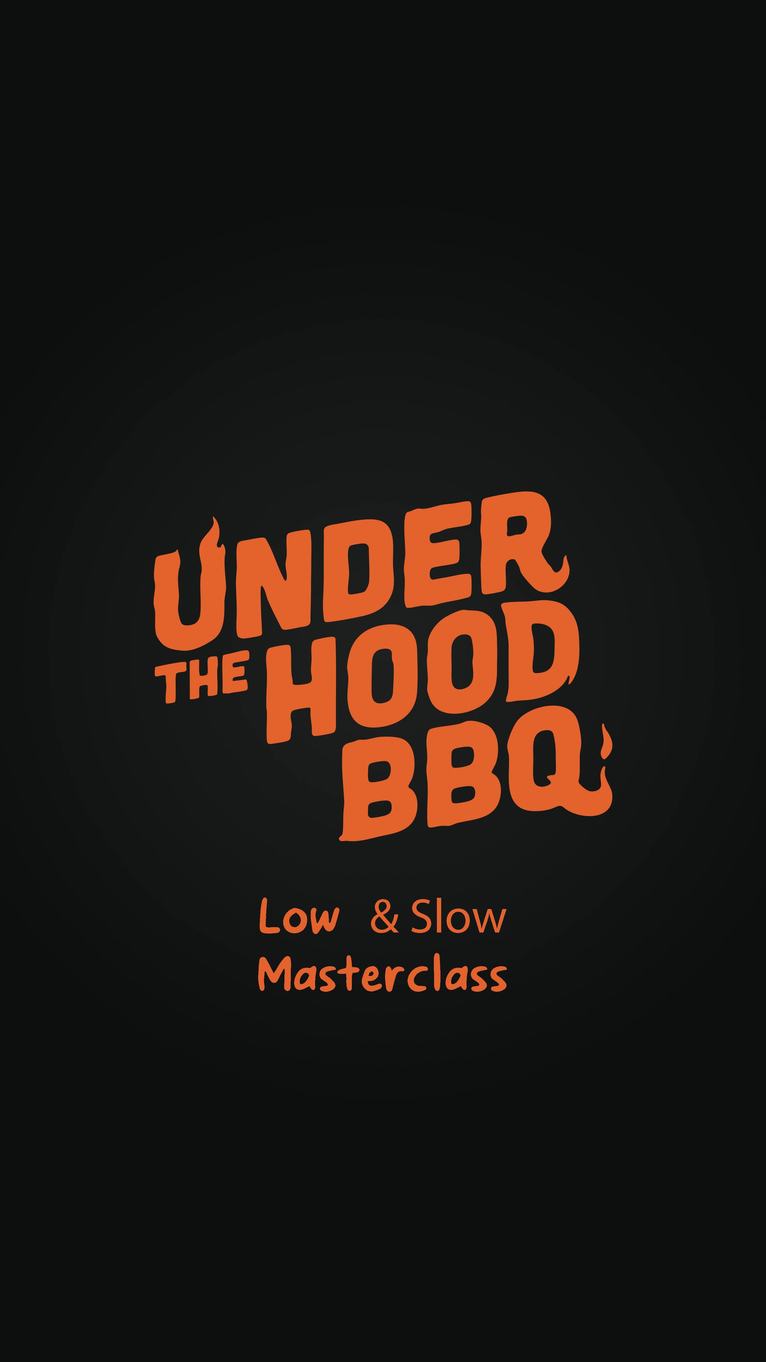 Low & Slow Masterclass